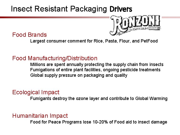 Insect Resistant Packaging Drivers Food Brands Largest consumer comment for Rice, Pasta, Flour, and