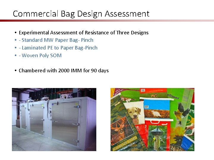Commercial Bag Design Assessment • • Experimental Assessment of Resistance of Three Designs -