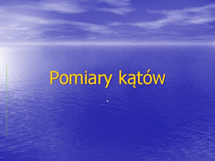 Pomiary kątów. 