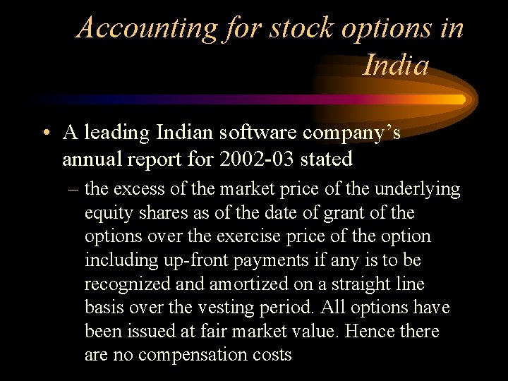 Accounting for stock options in India • A leading Indian software company’s annual report