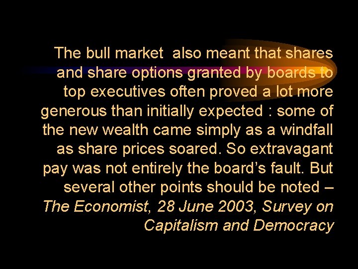 The bull market also meant that shares and share options granted by boards to