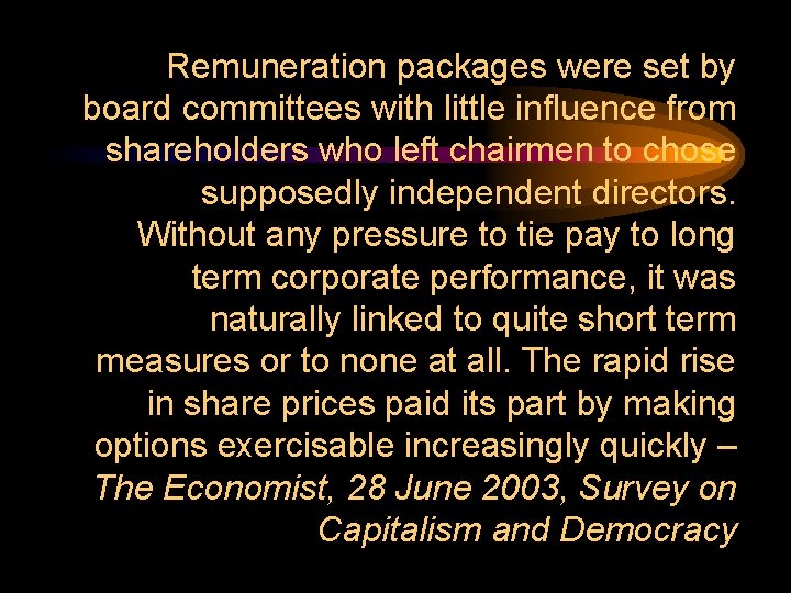 Remuneration packages were set by board committees with little influence from shareholders who left