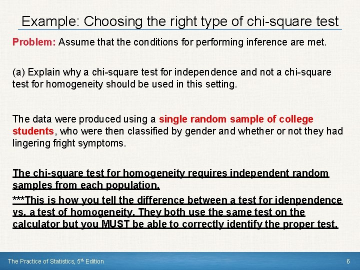Example: Choosing the right type of chi-square test Problem: Assume that the conditions for Example: Choosing the right type of chi-square test Problem: Assume that the conditions for