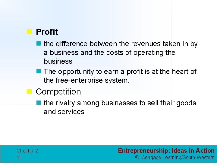 n Profit n the difference between the revenues taken in by a business and