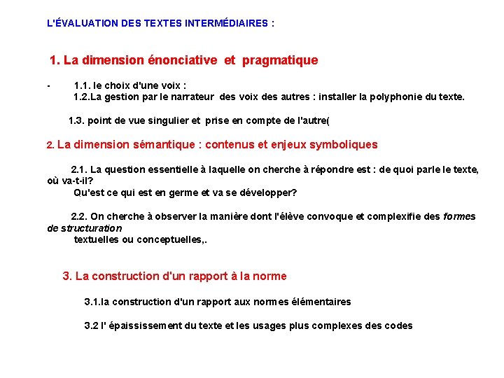 L'ÉVALUATION DES TEXTES INTERMÉDIAIRES : 1. La dimension énonciative et pragmatique - 1. 1.