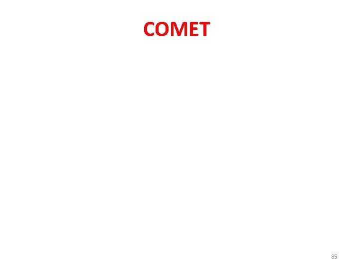 COMET 85 