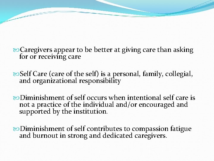  Caregivers appear to be better at giving care than asking for or receiving