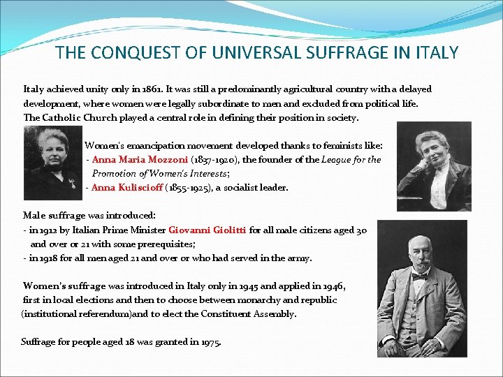 THE CONQUEST OF UNIVERSAL SUFFRAGE IN ITALY Italy achieved unity only in 1861. It