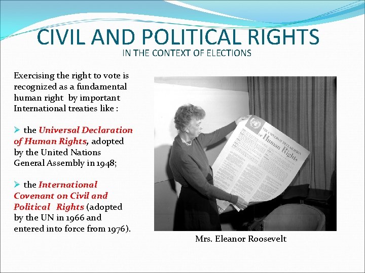 CIVIL AND POLITICAL RIGHTS IN THE CONTEXT OF ELECTIONS Exercising the right to vote