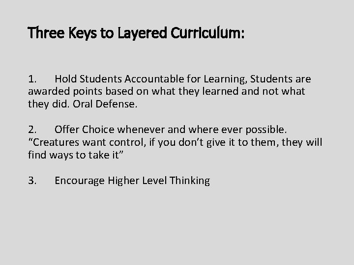 Three Keys to Layered Curriculum: 1. Hold Students Accountable for Learning, Students are awarded