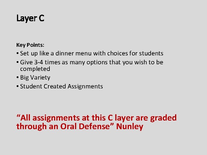 Layer C Key Points: • Set up like a dinner menu with choices for