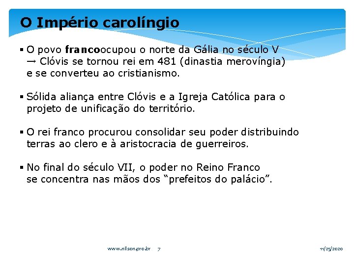 O Império carolíngio § O povo franco ocupou o norte da Gália no século