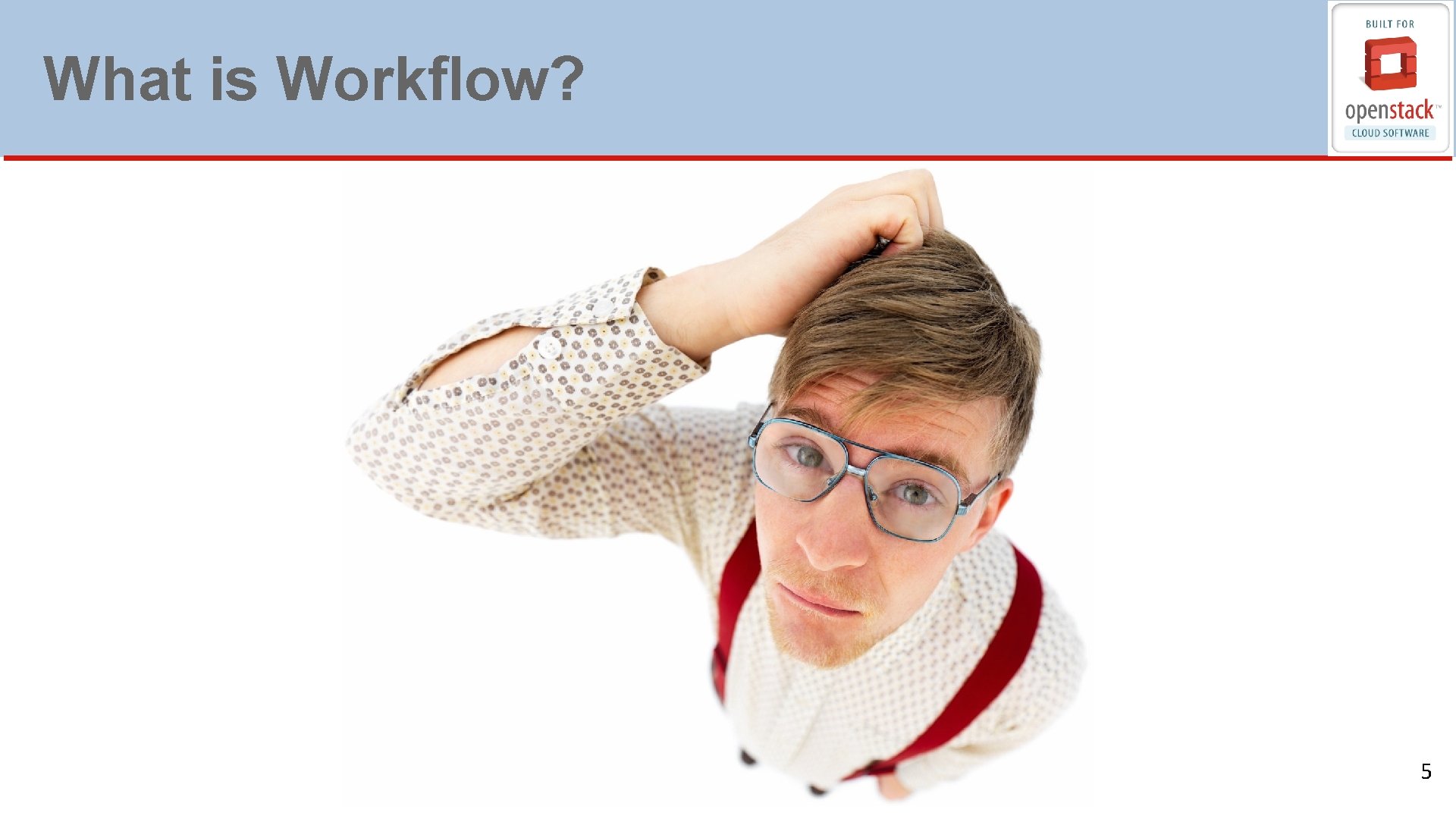 What is Workflow? 5 
