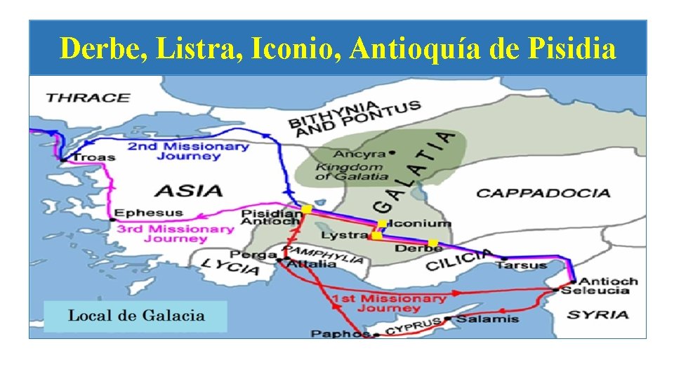 Derbe, Listra, Iconio, Antioquía de Pisidia 