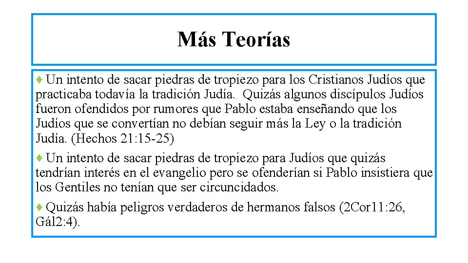 Más Teorías ♦ Un intento de sacar piedras de tropiezo para los Cristianos Judíos