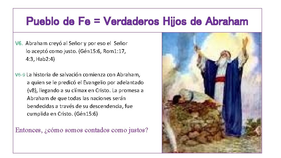 Pueblo de Fe = Verdaderos Hijos de Abraham V 6. Abraham creyó al Señor