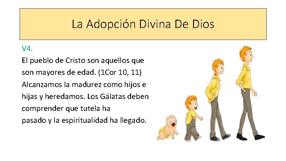  La Adopción Divina De Dios V 4. El pueblo de Cristo son aquellos