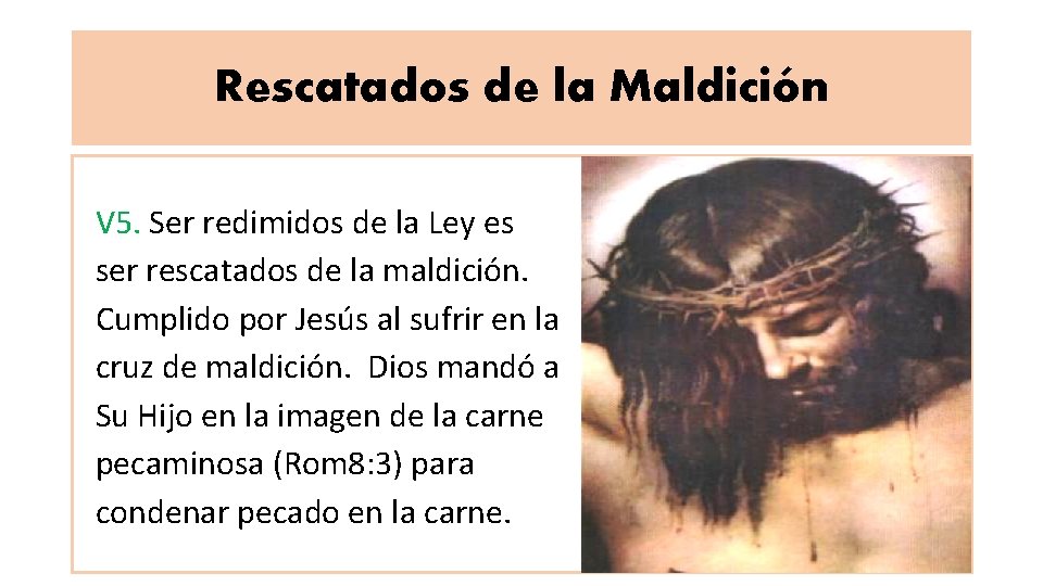 Rescatados de la Maldición V 5. Ser redimidos de la Ley es ser rescatados