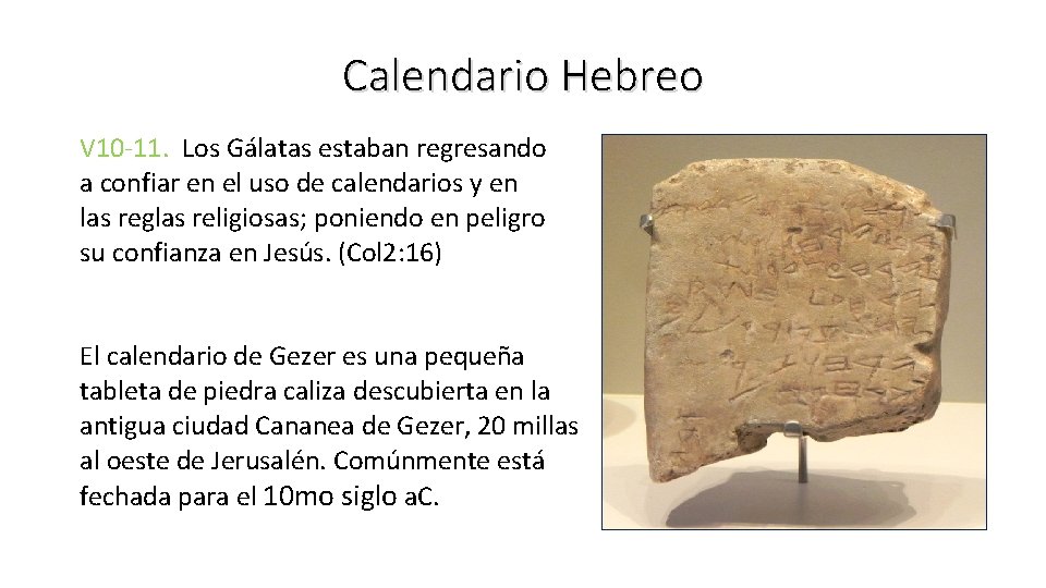 Calendario Hebreo V 10 -11. Los Gálatas estaban regresando a confiar en el uso