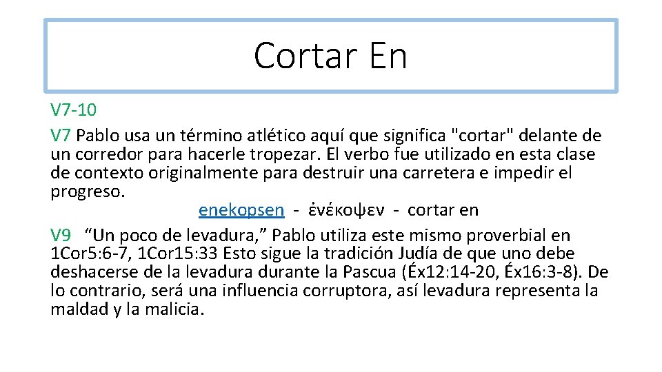 Cortar En V 7 -10 V 7 Pablo usa un término atlético aquí que