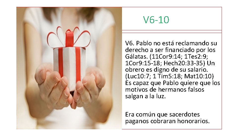 V 6 -10 V 6. Pablo no está reclamando su derecho a ser financiado