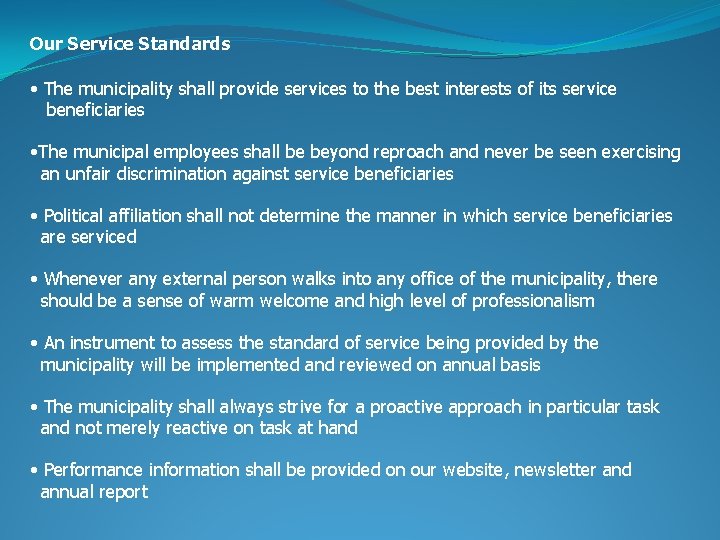 Our Service Standards • The municipality shall provide services to the best interests of