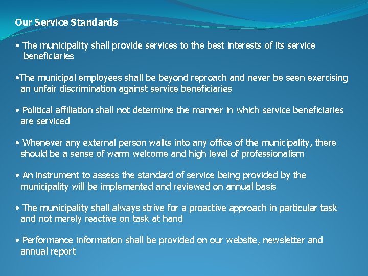 Our Service Standards • The municipality shall provide services to the best interests of