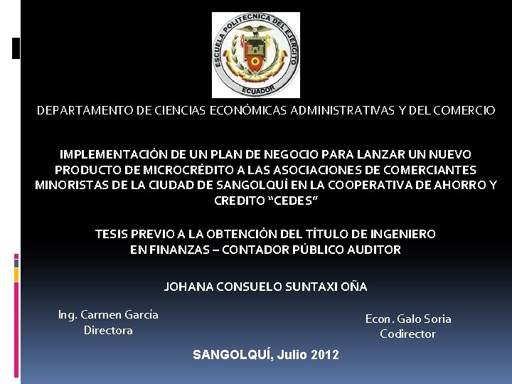 DEPARTAMENTO DE CIENCIAS ECONÓMICAS ADMINISTRATIVAS Y DEL COMERCIO IMPLEMENTACIÓN DE UN PLAN DE NEGOCIO