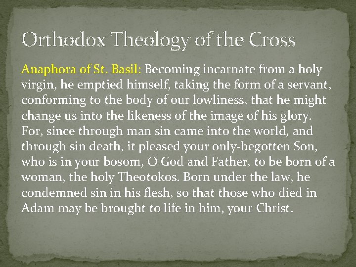 Orthodox Theology of the Cross Anaphora of St. Basil: Becoming incarnate from a holy