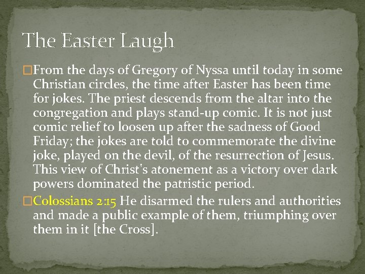 The Easter Laugh �From the days of Gregory of Nyssa until today in some