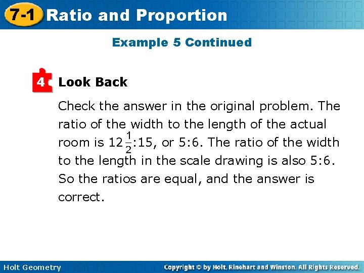 7 -1 Ratio and Proportion Example 5 Continued 4 Look Back Check the answer 7 -1 Ratio and Proportion Example 5 Continued 4 Look Back Check the answer