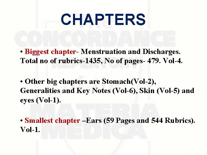 CHAPTERS • Biggest chapter- Menstruation and Discharges. Total no of rubrics-1435, No of pages- CHAPTERS • Biggest chapter- Menstruation and Discharges. Total no of rubrics-1435, No of pages-
