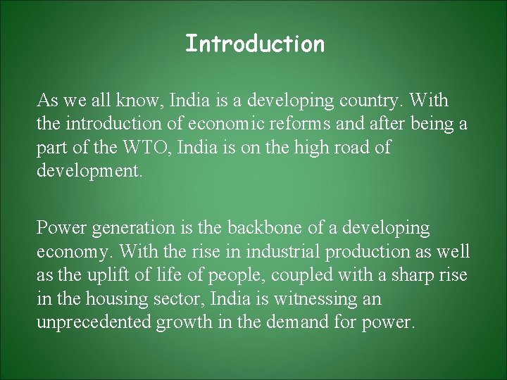 Introduction As we all know, India is a developing country. With the introduction of Introduction As we all know, India is a developing country. With the introduction of