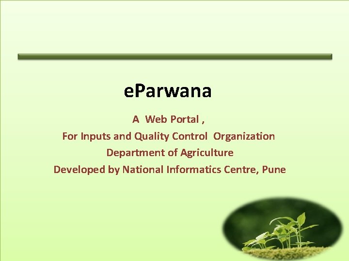 e. Parwana A Web Portal , For Inputs and Quality Control Organization Department of