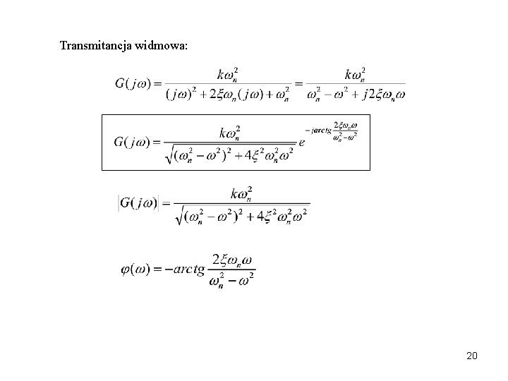 Transmitancja widmowa: 20 