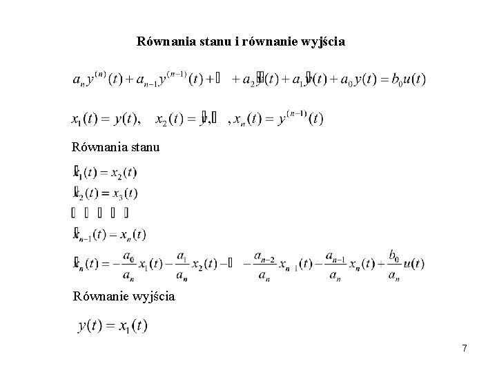 Równania stanu i równanie wyjścia Równania stanu Równanie wyjścia 7 