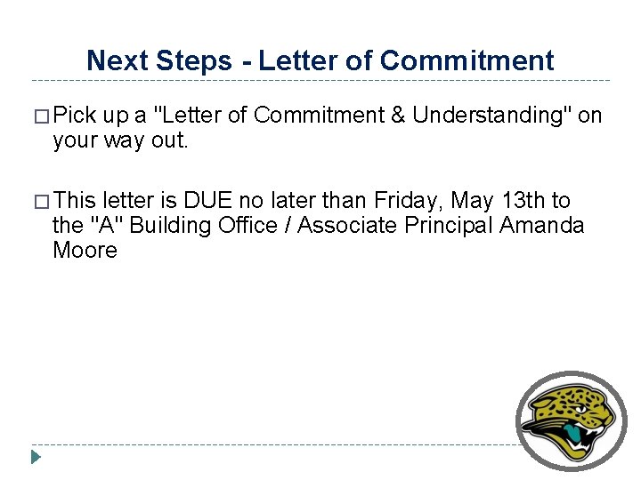 Next Steps - Letter of Commitment � Pick up a "Letter of Commitment &
