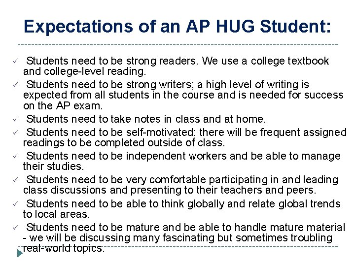 Expectations of an AP HUG Student: ü ü ü ü Students need to be