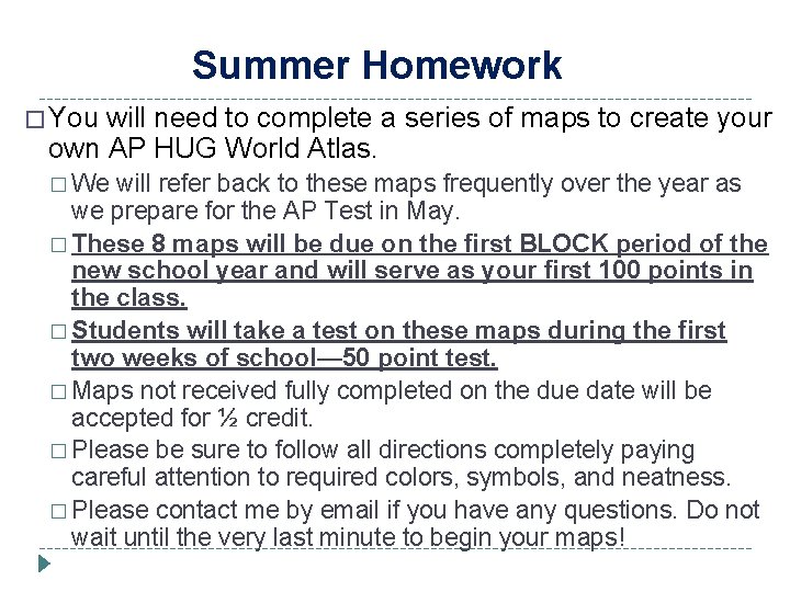 Summer Homework � You will need to complete a series of maps to create