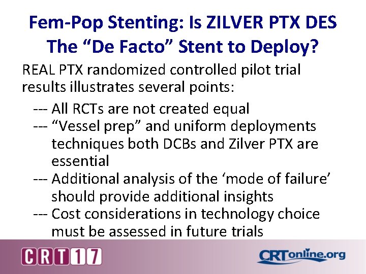 Fem-Pop Stenting: Is ZILVER PTX DES The “De Facto” Stent to Deploy? REAL PTX