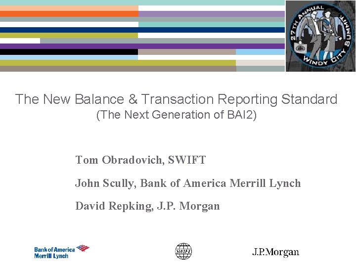 The New Balance & Transaction Reporting Standard (The Next Generation of BAI 2) Tom