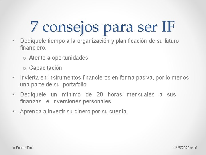 7 consejos para ser IF • Dedíquele tiempo a la organización y planificación de