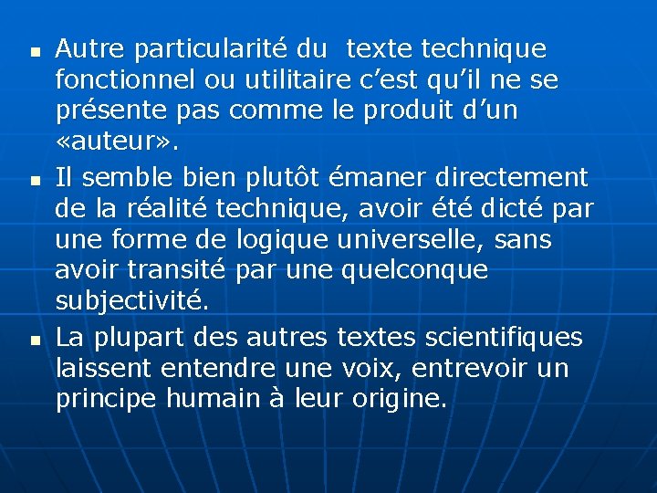 n n n Autre particularité du texte technique fonctionnel ou utilitaire c’est qu’il ne