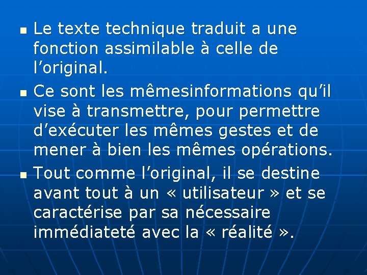 n n n Le texte technique traduit a une fonction assimilable à celle de