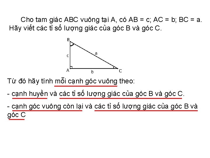 Cho tam giác ABC vuông tại A, có AB = c; AC = b;