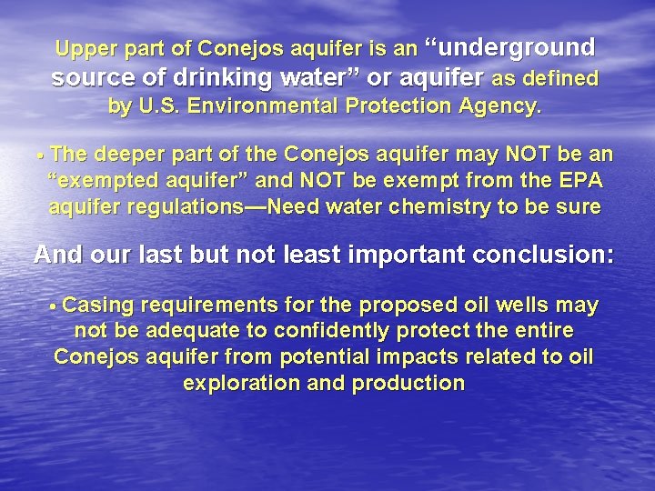 Upper part of Conejos aquifer is an “underground source of drinking water” or aquifer Upper part of Conejos aquifer is an “underground source of drinking water” or aquifer