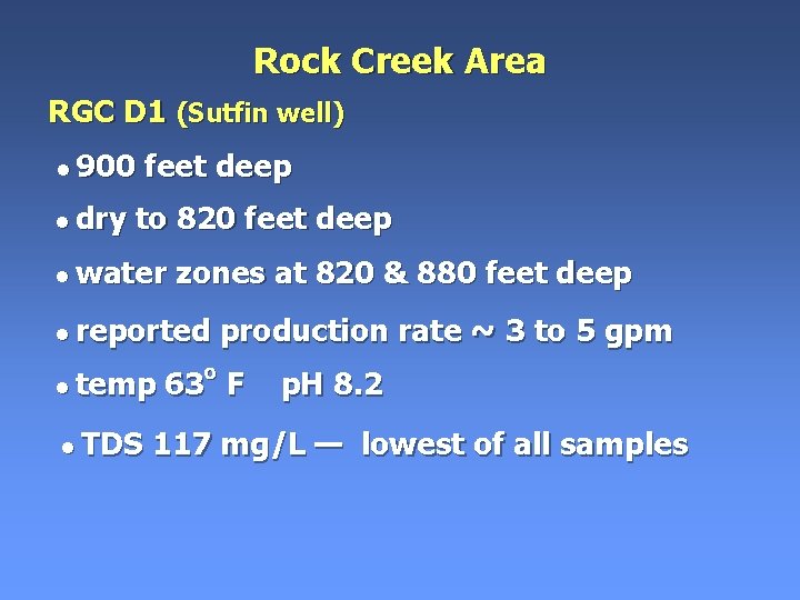 Rock Creek Area RGC D 1 (Sutfin well) • 900 • dry feet deep Rock Creek Area RGC D 1 (Sutfin well) • 900 • dry feet deep
