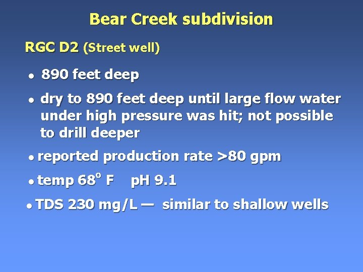 Bear Creek subdivision RGC D 2 (Street well) • 890 feet deep • dry Bear Creek subdivision RGC D 2 (Street well) • 890 feet deep • dry
