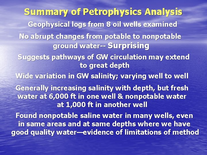 Summary of Petrophysics Analysis Geophysical logs from 8 oil wells examined No abrupt changes Summary of Petrophysics Analysis Geophysical logs from 8 oil wells examined No abrupt changes