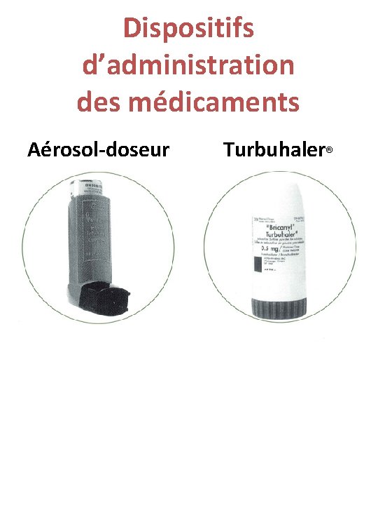 Dispositifs d’administration des médicaments Aérosol-doseur Turbuhaler ® 